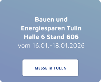 Bauen und Energiesparen TullnHalle 6 Stand 606vom 16.01.-18.01.2026 MESSE in TULLN MESSE in TULLN