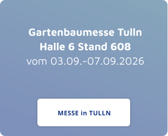 Gartenbaumesse TullnHalle 6 Stand 608vom 03.09.-07.09.2026 MESSE in TULLN MESSE in TULLN